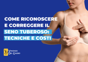 come riconoscere e correggere il seno tuberoso tecniche e costi